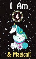 I Am 4 & Magical! Unicorn Journal Notebook