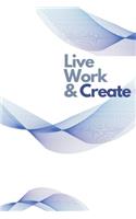 Live Work Create