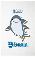 Idris Shark A5 Lined Notebook 110 Pages: Funny Blank Journal For Family Baby Shark Birthday Sea Ocean Animal Relative First Last Name. Unique Student Teacher Scrapbook/ Composition Great Fo