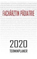 Fachärztin Pädiatrie - 2020 Terminplaner: Kalender und Organisator für Fachärztin Pädiatrie. Terminkalender, Taschenkalender, Wochenplaner, Jahresplaner, Kalender 2019 - 2020 zum Planen und 