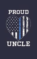 Proud Uncle: Police Uncle Thin Blue Line Notebook for Police Officers