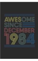 Awesome Since December 1984: Graph Ruled Notebook - Journal for 35 years old Birthday Gift Idea
