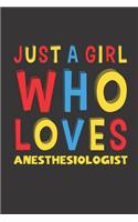 Just A Girl Who Loves Anesthesiologist