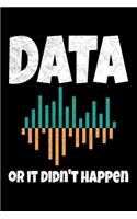 Data Or It Didn't Happen