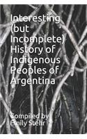 Interesting (But Incomplete) History of Indigenous Peoples of Argentina