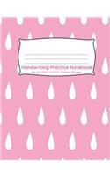 Handwriting Practice Notebook: Pink white rain drops design 100 pages of handwriting practice for back to school