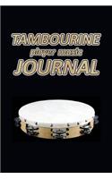 Tambourine Player Music Journal: Music Blank Sheets Notebook for Musicians and Songwriters.(33 Awesome Music Notebooks)