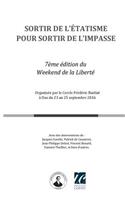 Sortir de l'etatisme pour sortir de l'impasse: 7e Weekend de la Liberte