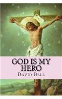 God Is My Hero