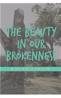 Beauty in Our Brokenness