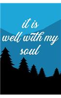 It Is Well with My Soul: Christian Journal - Great to Use as a Diary, Gratitude & Prayer Journal and More!