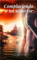Complaciendo a Un Seductor