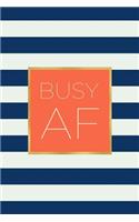 Busy AF