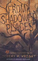 From Shadowed Places