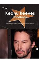 The Keanu Reeves Handbook - Everything You Need to Know about Keanu Reeves