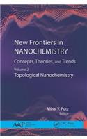 New Frontiers in Nanochemistry: Concepts, Theories, and Trends