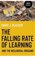 Falling Rate of Learning and the Neoliberal Endgame