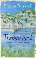 Tremarnock The Lives, Loves And Secrets Of A Cornish Village