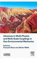 Advances in Multi-Physics and Multi-Scale Couplings in Geo-Environmental Mechanics