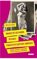 Images of Sex Work in Early Twentieth-Century America