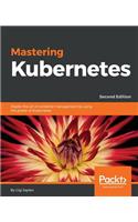 Mastering Kubernetes - Second Edition