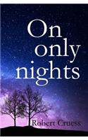 On Only Nights