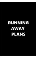 2019 Daily Planner Running Away Plans 384 Pages: 2019 Planners Calendars Organizers Datebooks Appointment Books Agendas