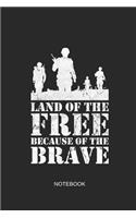Land of the Free Because of the Brave Notebook