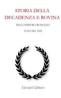 Storia Della Decadenza E Rovina Dell'impero Romano: Volume 13