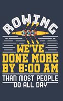 Rowing We've Done More By 8