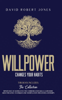 Willpower Changes Your Habits: 2 Books in One: The Importance of Having Effective Communication Skills. Learn More about Influence Techniques and Manipulation Tricks in Relationsh