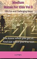 Medium Mazes For Kids Vol 8
