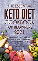 The Essential Keto Diet Cookbook for Beginners 2021