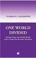 One World Divided: Existing Causes and Possible Results of the Coming Post-Economic Revolution