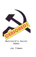 Botvinnik's Secret Games