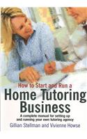 How to Start And Run A Home Tutoring Business