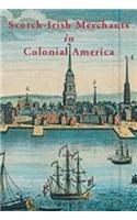 Scotch-Irish Merchants in Colonial America