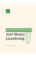 Anti-money Laundering: A Guide for Financial Services Firms