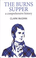 The Burns Supper : A Comprehensive History