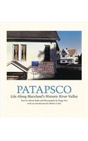 Patapsco: Life Along Maryland's Historic River Valley