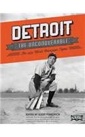 Detroit the Unconquerable