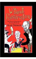 Without Reservation, The Ribald Memoirs of Famous Hotelier Alan Tremain