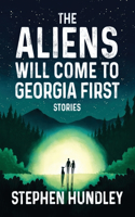Aliens Will Come to Georgia First