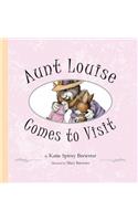 Aunt Louise Comes to Visit