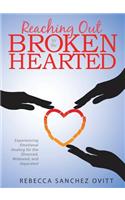 Reaching Out to the Brokenhearted