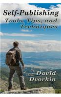 Self-Publishing Tools, Tips, and Techniques