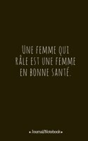 Une femme qui rale est une femme en bonne sante.: (French Connection)