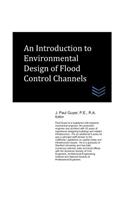 Introduction to Environmental Design of Flood Control Channels