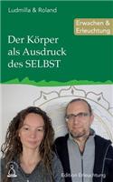 Der Körper als Ausdruck des SELBST