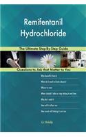 Remifentanil Hydrochloride; The Ultimate Step-By-Step Guide